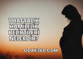 1 Haftalık Hamilelik Belirtileri Nelerdir?