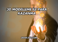 3D Modelleme ile Para Kazanma
