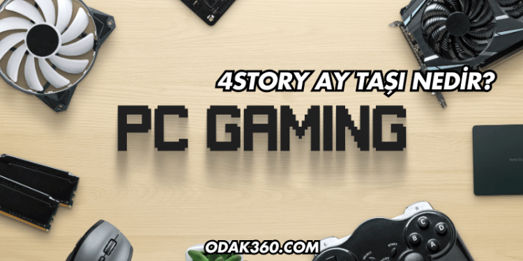 4Story Ay Taşı Nedir?