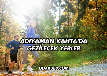 Adıyaman Kahta'da Gezilecek Yerler