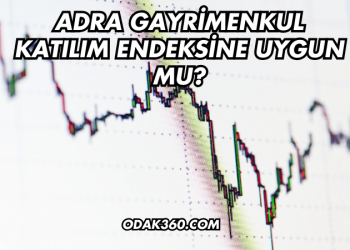 Adra Gayrimenkul Katılım Endeksine Uygun mu?