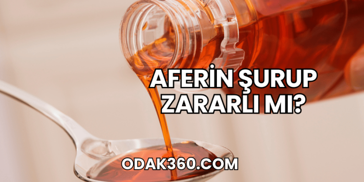 Aferin Şurup Zararlı mı?