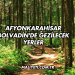 Afyonkarahisar Bolvadin'de Gezilecek Yerler