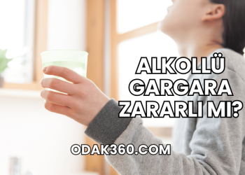 Alkollü Gargara Zararlı mı?