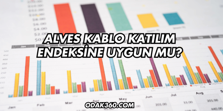 Alves Kablo Katılım Endeksine Uygun mu?