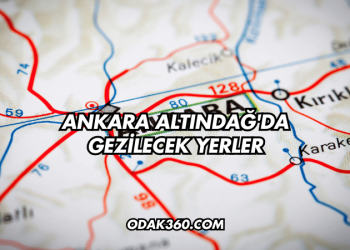 Ankara Altındağ'da Gezilecek Yerler