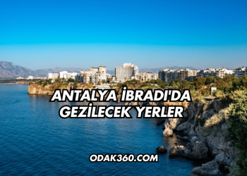 Antalya İbradı'da Gezilecek Yerler