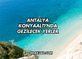 Antalya Konyaaltı'nda Gezilecek Yerler