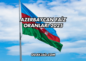 Azerbaycan Faiz Oranları 2025