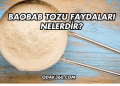 Baobab Tozu Faydaları Nelerdir?