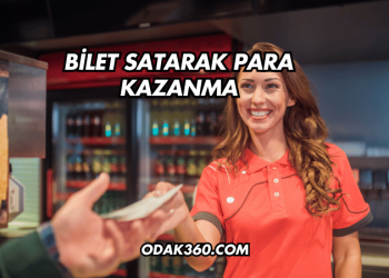 Bilet Satarak Para Kazanma