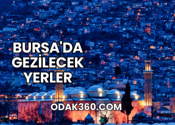 Bursa'da Gezilecek Yerler