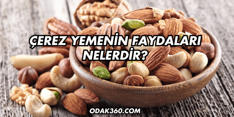 Çerez Yemenin Faydaları Nelerdir?