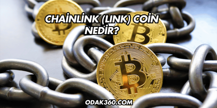 Chainlink (LINK) Coin Nedir?