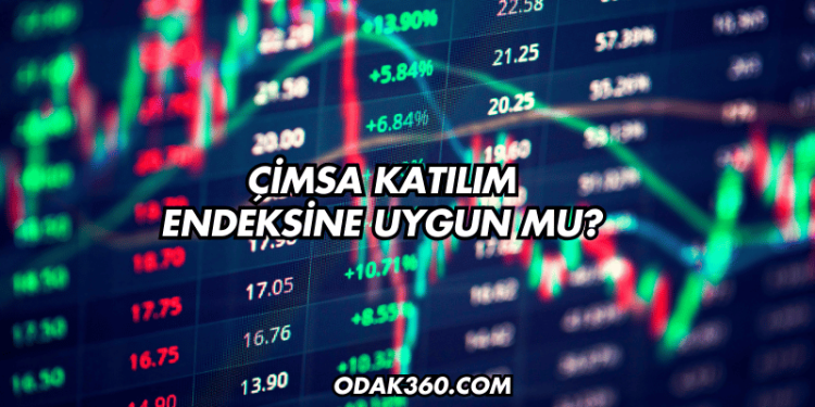 Çimsa Katılım Endeksine Uygun mu?