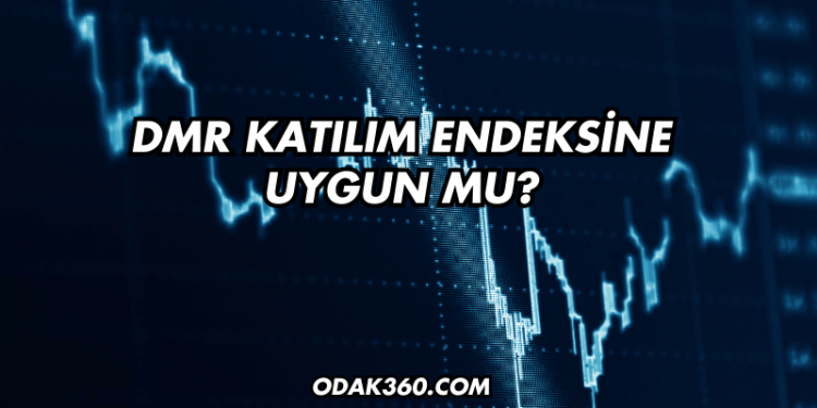 DMR Katılım Endeksine Uygun mu?