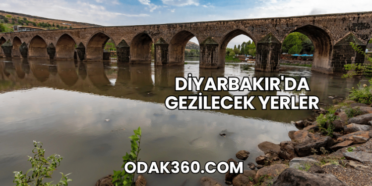 Diyarbakır'da Gezilecek Yerler