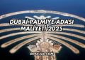 Dubai Palmiye Adası Maliyeti 2025