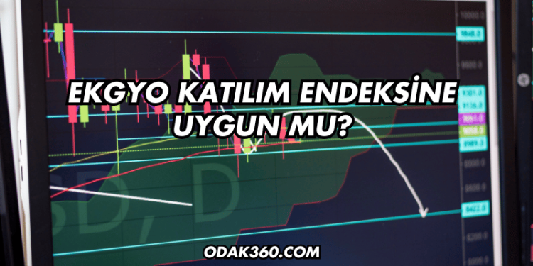 EKGYO Katılım Endeksine Uygun mu?