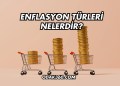 Enflasyon Türleri Nelerdir?