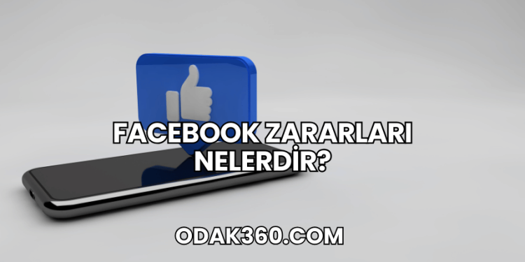 Facebook Zararları Nelerdir?