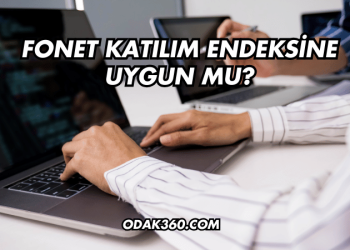 Fonet Katılım Endeksine Uygun mu?
