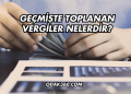 Geçmişte Toplanan Vergiler Nelerdir?