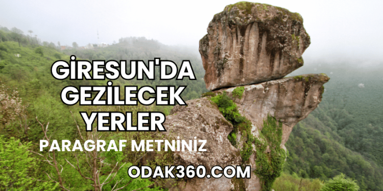 Giresun'da Gezilecek Yerler