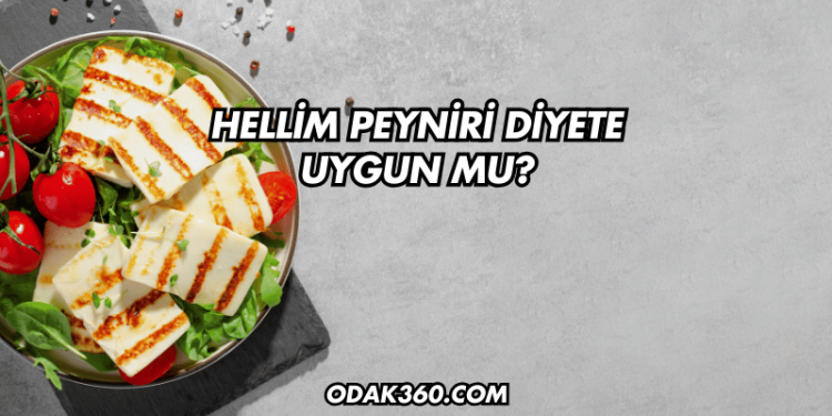 Hellim Peyniri Diyete Uygun mu?