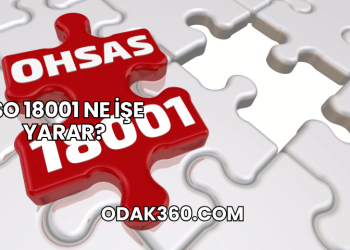 ISO 18001 Ne İşe Yarar?