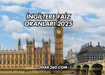 İngiltere Faiz Oranları 2025