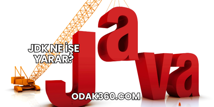 JDK Ne İşe Yarar?