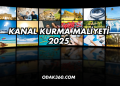 Kanal Kurma Maliyeti 2025