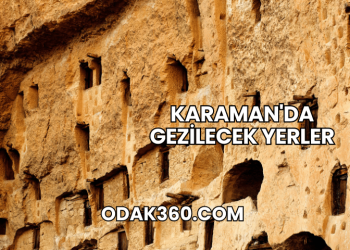 Karaman'da Gezilecek Yerler