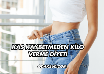 Kas Kaybetmeden Kilo Verme Diyeti
