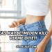 Kas Kaybetmeden Kilo Verme Diyeti
