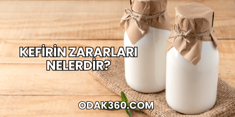 Kefirin Zararları Nelerdir?