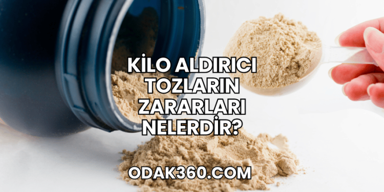 Kilo Aldırıcı Tozların Zararları Nelerdir?