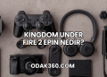 Kingdom Under Fire 2 Epin Nedir?