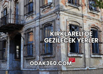 Kırklareli'de Gezilecek Yerler