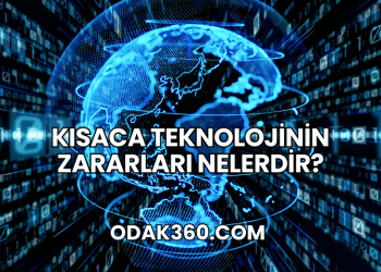 Kısaca Teknolojinin Zararları Nelerdir?