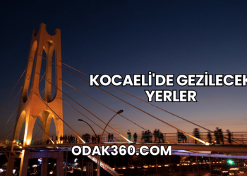 Kocaeli'de Gezilecek Yerler