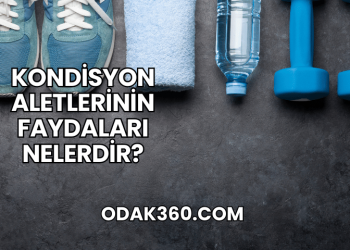 Kondisyon Aletlerinin Faydaları Nelerdir?