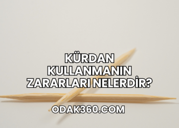 Kürdan Kullanmanın Zararları Nelerdir?