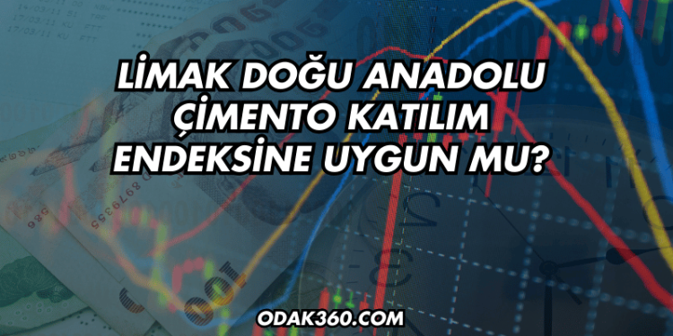 Limak Doğu Anadolu Çimento Katılım Endeksine Uygun mu?
