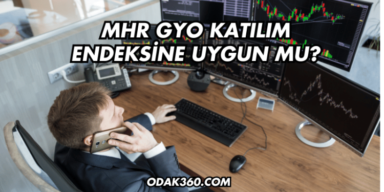 MHR GYO Katılım Endeksine Uygun mu?