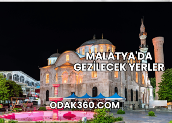 Malatya'da Gezilecek Yerler