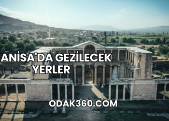 Manisa'da Gezilecek Yerler