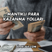 Mantıklı Para Kazanma Yolları