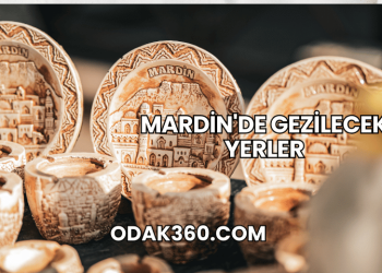 Mardin'de Gezilecek Yerler
